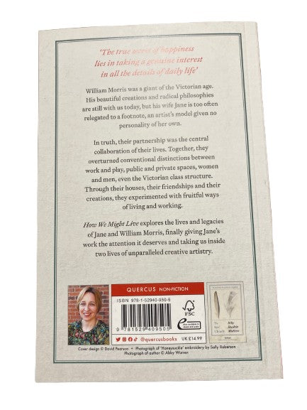 How We Might Live - At Home with Jane & William Morris by Suzanne Fagence Cooper