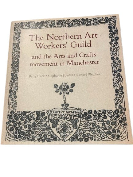 Book titled 'The Northern Art Workers' Guild and the Arts and Crafts movement in Manchester